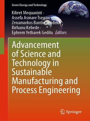 cover image of Advancement of Science and Technology in Sustainable Manufacturing and Process Engineering
